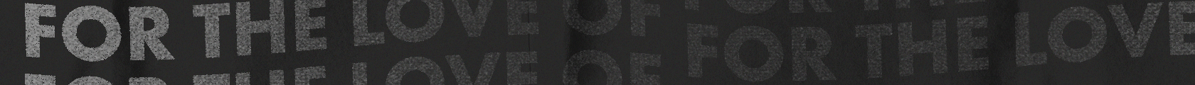 Black background with faded White text pattern overlay "For the Love of POP!"
